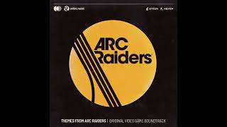 ARC Raiders Theme Combined [ARC Raiders + ARC Raiders (II)]