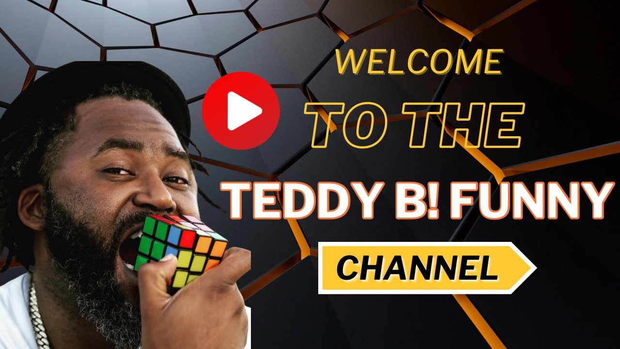 Welcome to the Teddy B! Funny Channel