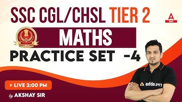 SSC CGL/ CHSL Tier 2 | Maths Class By Akshay Awasthi | Practice Set 4