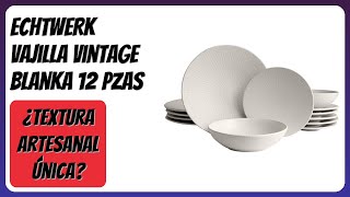 Reseña 2026 Echtwerk Vajilla Vintage Blanka 12 Pzas. Detalles