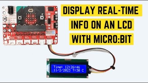 How to ทำเครื่องแสดงข้อมูลเรียลไทม์บนจอ LCD ด้วย microbit