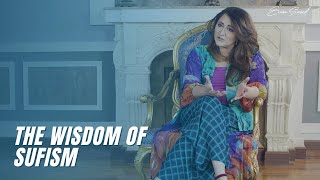 The Wisdom of Sufism | Eram Saeed