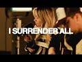 I Surrender All SEU Worship Chelsea Plank Acoustic Session I Surrender All SEU Worship Chelsea Plank Acoustic Session