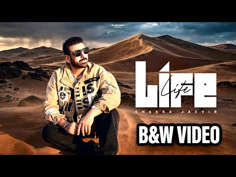 Life | 4K B&W Offical Video | Sheera Jasvir | New Punjabi Song 2026 | Latest Punjabi Song 2026 |