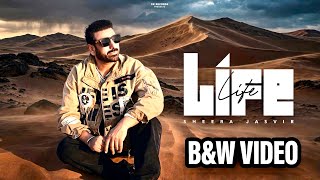 Life 4K Bw Offical Video Sheera Jasvir New Punjabi Song 2026 Latest Punjabi Song 2026