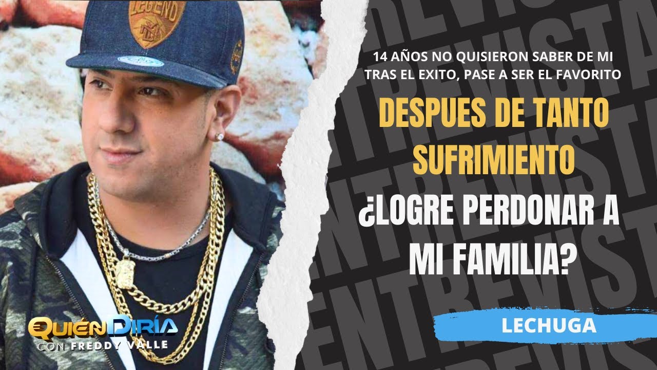 LECHUGA SE QUIEBRA “NADIE TENÍA FE EN MÍ