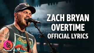 Overtime | Zach Bryan | Official Lyrics