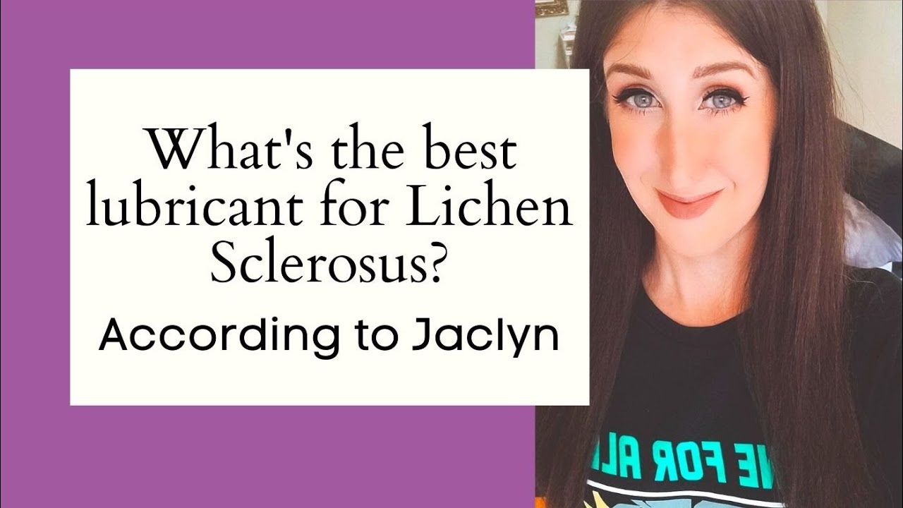 What's the best lubricant for Lichen Sclerosus?