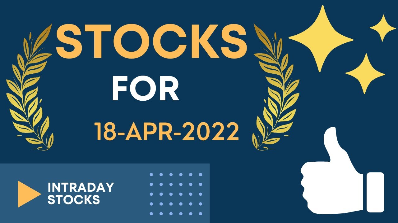 Stocks to trade on 18 Apr 2022 in Marathi