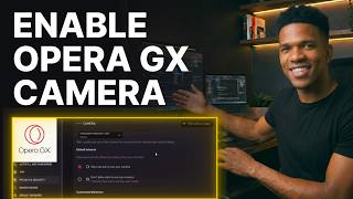 How to Enable Camera on Opera GX (2026) | Step-by-Step