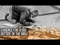 Did Jesus Really Exist? Is There Evidence Outside Of The Bible? Absolutely!