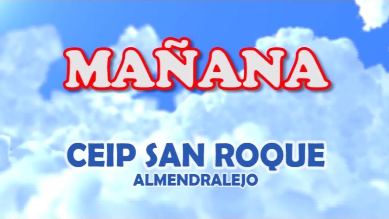 MAÑANA - CEIP SAN ROQUE. Almendralejo