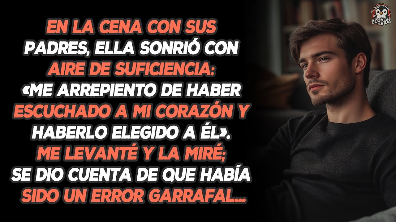 En La Cena Con Sus Padres, Ella Sonrió Con Aire De Suficiencia: «Me Arrepiento De Haber Escuchado...