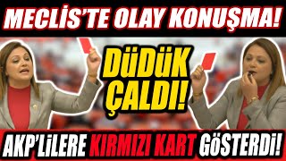 Burcu Köksal Akplilere Kırmızı Kart Gösterdi Düdük Çaldı Meclis Başkanının Esprisi Kahkaha Attırdı