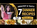 7 Dinner Recipes for Weight Loss | Vegetarian Dishes | by GunjanShouts