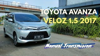 Toyota Avanza Veloz 1.5 Manual 2017 || Let's Show The World