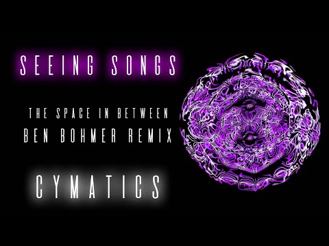 The Space In Between - Ben Bohmer Remix VISUALIZED 🌀 Seeing Songs (Cymatics Music Video)