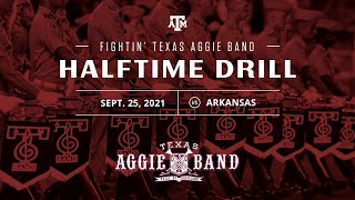 Fightin' Texas Aggie Band Halftime Drill | Arkansas 2021