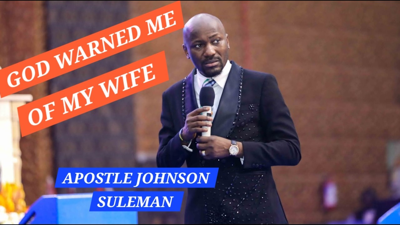 Бог предупредил меня о моей жене || Апостол Джонсон Сулеман