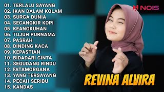 REVINA ALVIRA 'TERLALU SAYANG' FULL ALBUM DANGDUT COVER VERSI GASENTRA | TERBARU & TERPOPULER