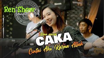 RENA MOVIES - CAKA ( CINTAI AKU KARNA ALLAH ) - RENSHOW MUSIC