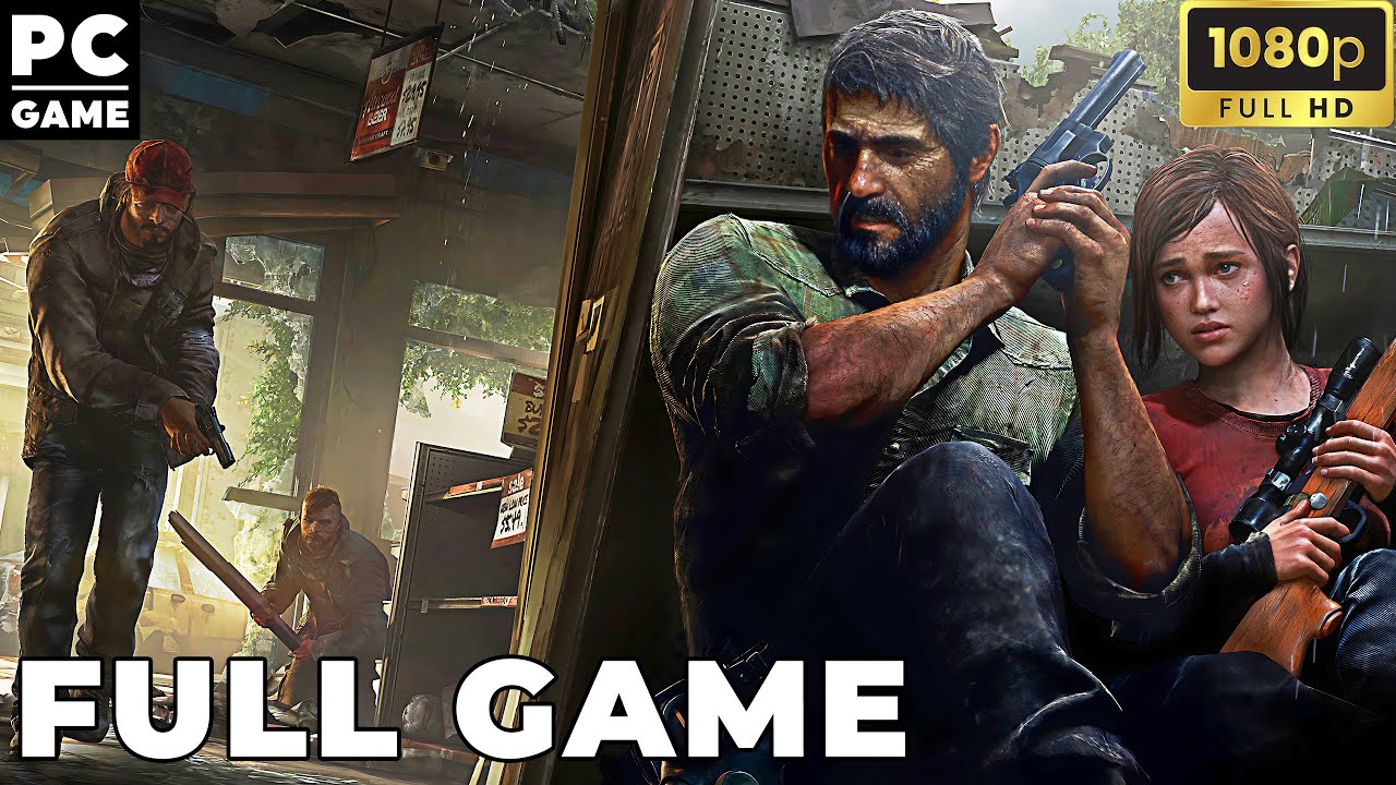 THE LAST OF US PART 1 PC Walkthrough Gameplay - FULL GAME (No ...