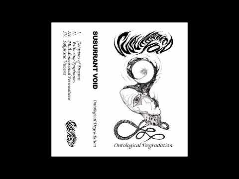 SUSURRANT VOID - Ontological Degradation EP [FULL ALBUM] 2025   **including lyrics**