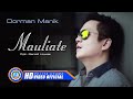 Dorman manik  mauliate official music