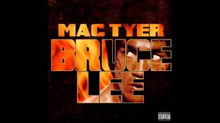 Mac Tyer   Bruce Lee