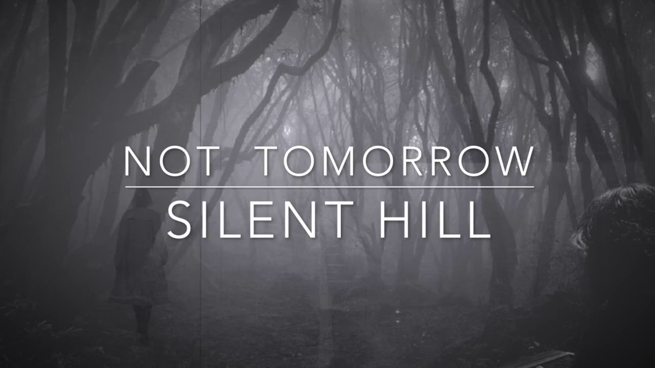 Not Tomorrow - Silent Hill - Akira Yamaoka - Horror Soundtrack ...