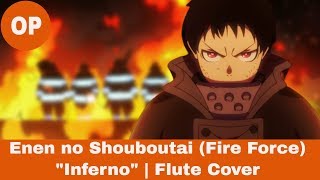Enen no Shouboutai (Fire Force) OP - Inferno | Flute Cover