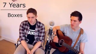 7 Years - Boxes - (Lukas Graham Cover)