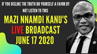 Mazi Nnamdi Kanu  Live Broadcast June 17 2020 Via Radio Biafra || The Bitter Truth Told #BiafraExit screenshot 4