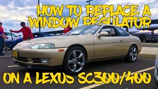 How To Replace A Window Regulator | 1994 Lexus SC300/SC400