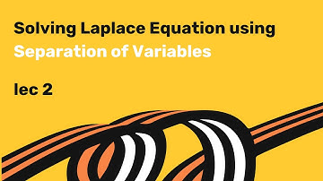 Laplace Equation Solution :: Separation of Variables Technique & Fourier Theorem :: Part 2