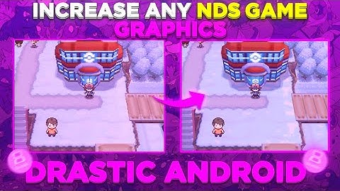 How To Increase Graphics Of Any NDS Game In Drastic Android Emulator