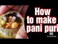 HOW TO MAKE PANI PURI...EASY HOME MADE WITH BASIC INGREDIENTS