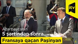 Azərbaycanın 5 Şərtindən Sonra Fransaya Qaçan Paşinyan