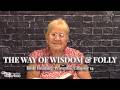 The Way of Wisdom and Folly: Proverbs 14 | Day 14 of 31
