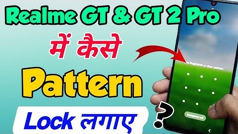 Realme GT 2 & GT 2 Pro me pattern lock kaise lagaye | How to Set Pattern Lock in Realme GT 2 Pro