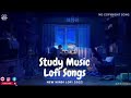 Study music lofi songs  trending instagram lofi mashup  mind relax lofi mashup slowed x reverb