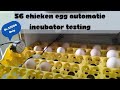 56 Chicken Egg Automatic Incubator Testing