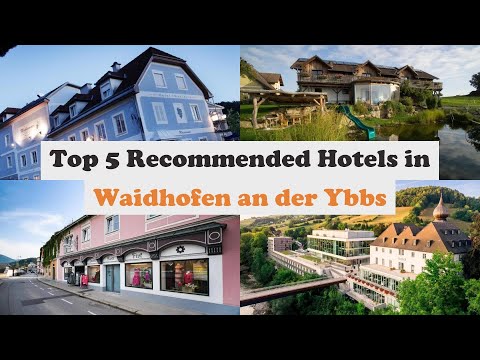 Top 5 Recommended Hotels In Waidhofen an der Ybbs | Best Hotels In Waidhofen an der Ybbs