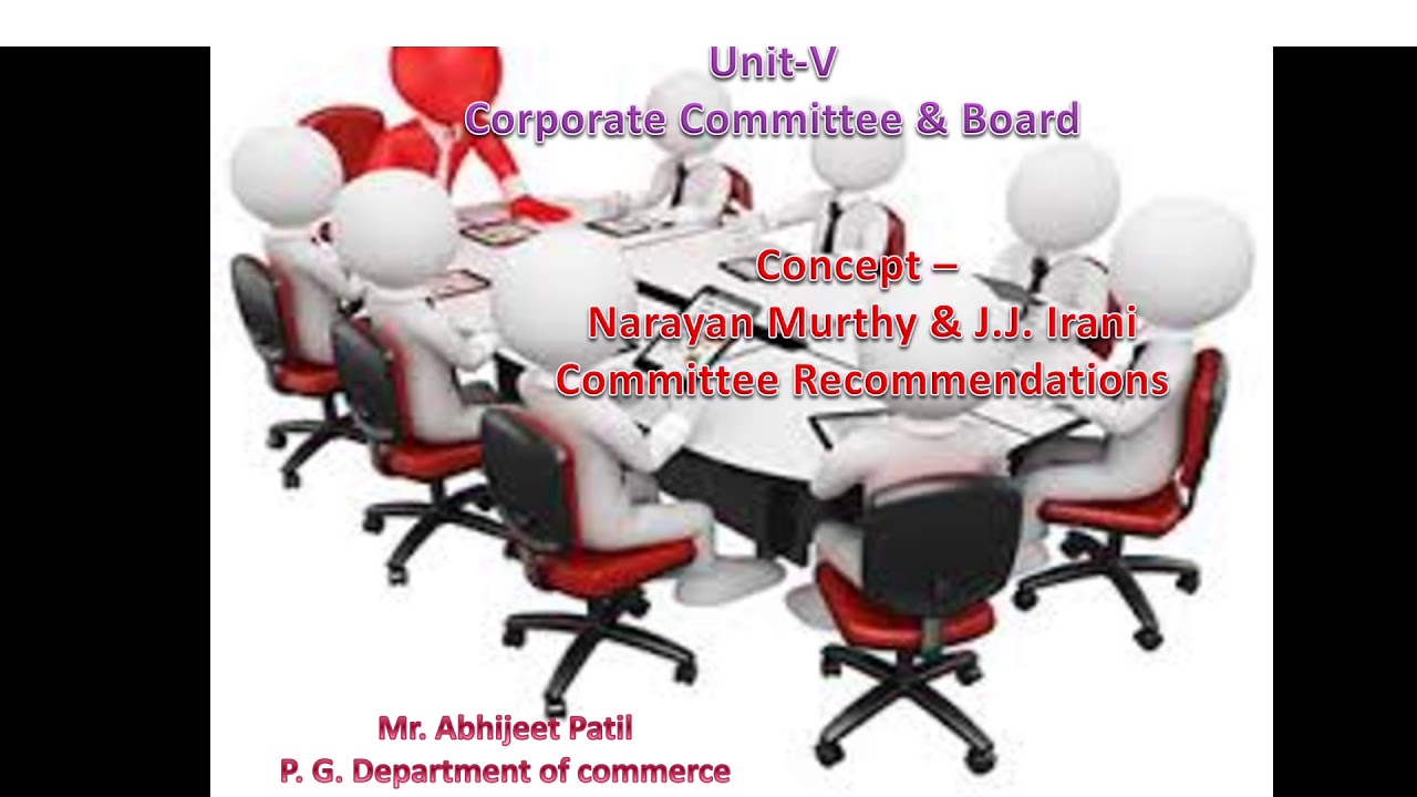 Narayan Murthy & Dr. J.J. Irani Committee Recommendations