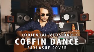 Coffin Dance - Oriental Version (Faylasuf Cover)