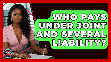 Who Pays Under Joint And Several Liability? - Auto Coverage Explained