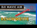 DJI Mavic Air Reichweite: Optimierung & Test 4.000 Meter? [deutsch CE]