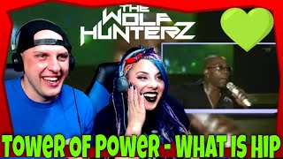 Tower Of Power - What Is Hip (Live) THE WOLF HUNTERZ Reactions
