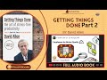 Getting Things Done 🎧 FULL AUDIOBOOK PART 2 ¦ David Allen ¦ Productivity Masterpiece!
