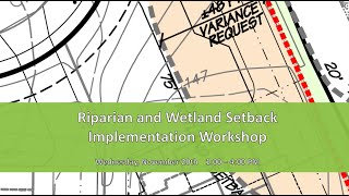 Riparian and Wetland Setback Implementation Workshop